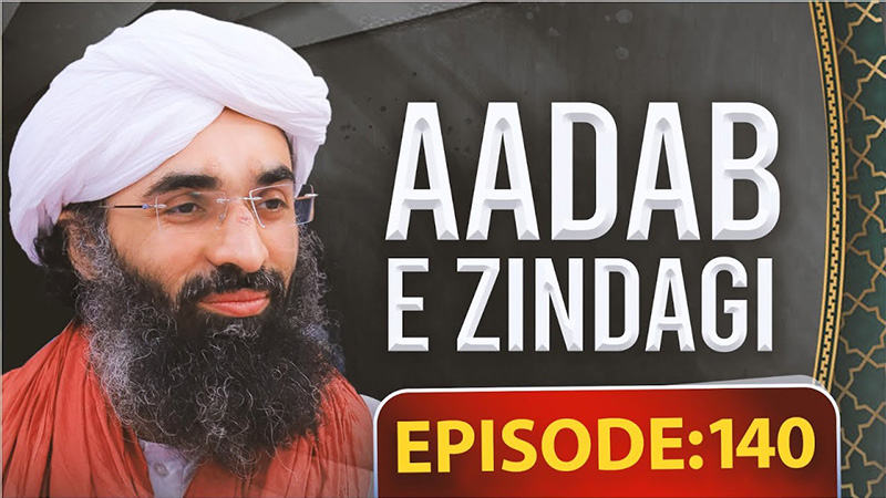 Adaab E Zindagi EP 140